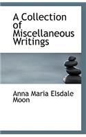 A Collection of Miscellaneous Writings