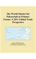 The World Market for Polyacetals in Primary Forms