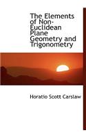 The Elements of Non-Euclidean Plane Geometry and Trigonometry
