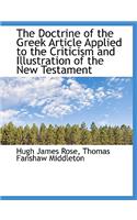 The Doctrine of the Greek Article Applied to the Criticism and Illustration of the New Testament