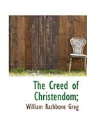 The Creed of Christendom;