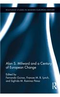 Alan S. Milward and a Century of European Change