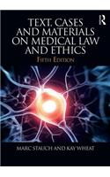 Text, Cases & Materials on Medical Law and Ethics