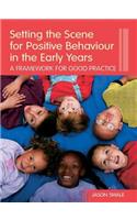 Setting the Scene for Positive Behaviour in the Early Years: A Framework for Good Practice