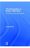 The Reinvention of Britain 1960-2016
