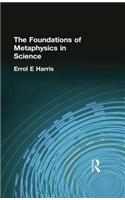 The Foundations of Metaphysics in Science