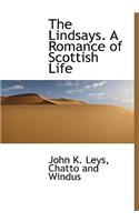The Lindsays. a Romance of Scottish Life