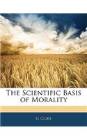 Scientific Basis of Morality