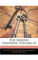 The Mining Engineer, Volume 43