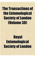 The Transactions of the Entomological Society of London Volume 38