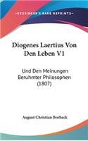 Diogenes Laertius Von Den Leben V1