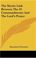 Mystic Link Between The 10 Commandments And The Lord's Prayer