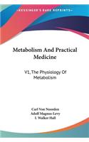 Metabolism and Practical Medicine