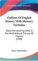 Outlines Of English History With Memory Formulas