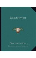 Your Universe