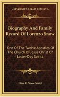 Biography and Family Record of Lorenzo Snow