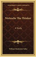 Nietzsche The Thinker