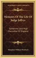 Memoirs of the Life of Judge Jeffrys