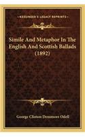 Simile And Metaphor In The English And Scottish Ballads (1892)