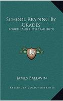 School Reading By Grades