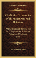 Vindication Of Homer And Of The Ancient Poets And Historians