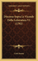 Discorso Sopra Le Vicende Della Letteratura V1 (1792)