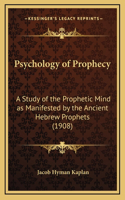 Psychology of Prophecy