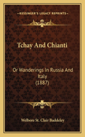 Tchay And Chianti