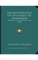 Friendly Warnings On The Subject Of Mormonism