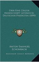 Uber Eine Grazer Handschrift Lateinisch-Deutscher Predigten (1890): (German)