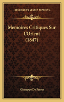 Memoires Critiques Sur L'Orient (1847)
