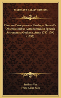 Fixarum Praecipuarum Catalogus Novus Ex Observationibus Astronomicis In Specula Astronomica Gothana, Annis 1787-1790 (1792)