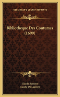 Bibliotheque Des Coutumes (1699)