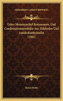 Ueber Metaoxyaethyl Benzoesaure, Und Condensationsprodukte Aus Aldehyden Und Amidodiaethylanilin (1903)