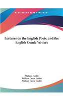 Lectures on the English Poets, and the English Comic Writers
