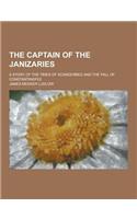 The Captain of the Janizaries; A Story of the Times of Scanderbeg and the Fall of Constantinople: (English)