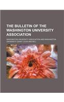 The Bulletin of the Washington University Association