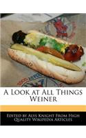 A Look at All Things Weiner