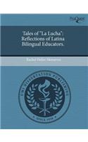 Tales of La Lucha: Reflections of Latina Bilingual Educators