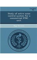 Study of Active Noise Control System for a Commercial HVAC Unit
