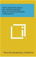 The Significance of Swedenborg for Contemporary Theology