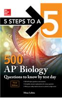 5 Steps to a 5: 500 AP Biology Questions to Know by Test Day, Third Edition