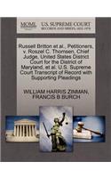 Russell Britton et al., Petitioners, V. Roszel C. Thomsen, Chief Judge, United States District Court for the District of Maryland, et al. U.S. Supreme Court Transcript of Record with Supporting Pleadings