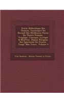 Petite Biblioth Que Des Th Atres, Contenant Un Recueil Des Meilleures Pieces Du Th Atre Fran OIS, Tragique, Comique, Lyrique & Bouffon, Depuis Porigine Des Spectacles En France, Jusqu' Nos Jours, Volume 4