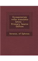 Gynaeciorum Vetus Translatio Latina