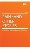 Rain: And Other Stories: And Other Stories