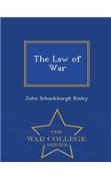 The Law of War - War College Series