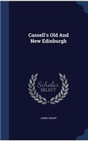 Cassell's Old And New Edinburgh