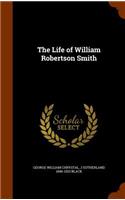 The Life of William Robertson Smith