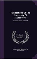 Publications of the University of Manchester: Economic Series, Volume 4